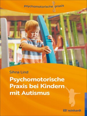cover image of Psychomotorische Praxis bei Kindern mit Autismus
